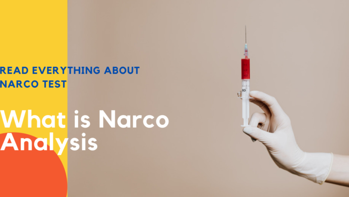 What is 'Narco Test' or 'Narco Analysis'