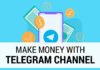 Do you know how to earn money from Telegram channel? Let’s read to know the brief update as answer on 2021… Telegram channel