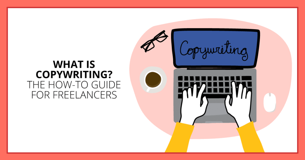 Feb19 What Is Copywriting The How To Guide for Freelancers Malw Blogimage FB